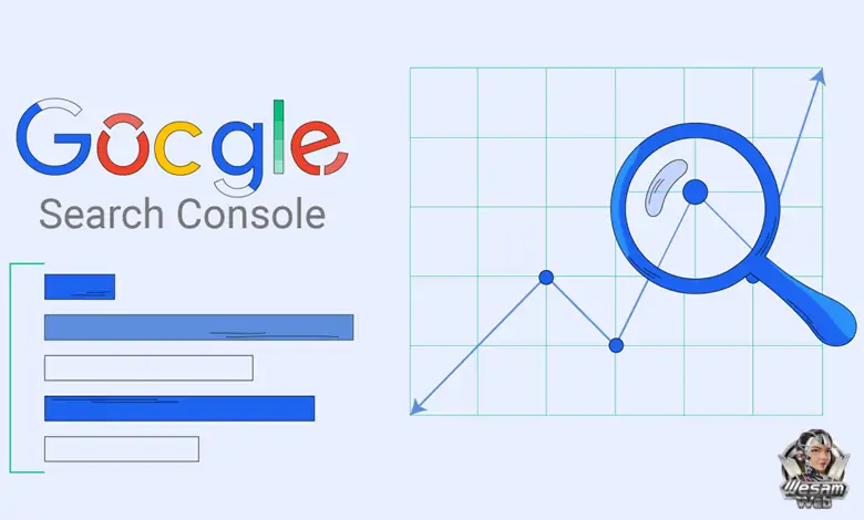 جوجل سيرش كونسول: تعلم كيفية الإستفادة من أدوات مشرفي الموقع Search Console