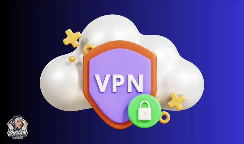 ما هو VPN وكيف يحمي خصوصيتك على الإنترنت بأفضل الطرق؟