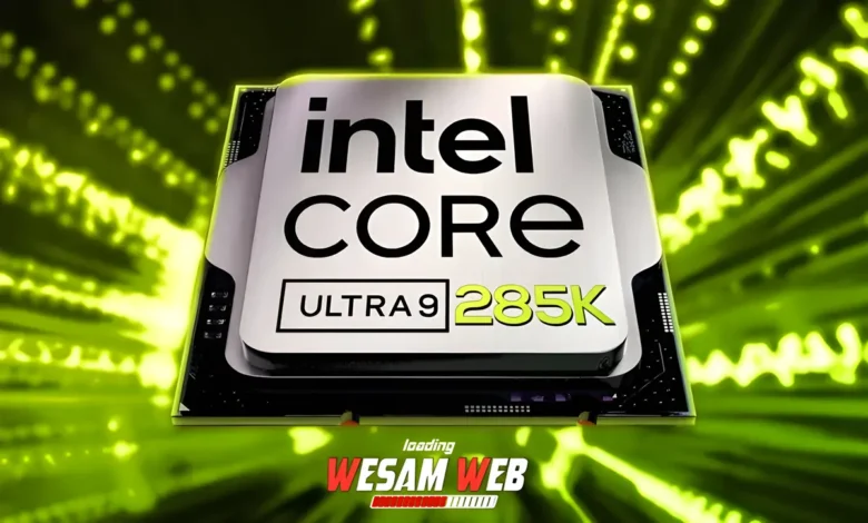 مراجعة Intel Core Ultra 9 285K: أداء خارق ومواصفات ثورية لعشاق التكنولوجيا