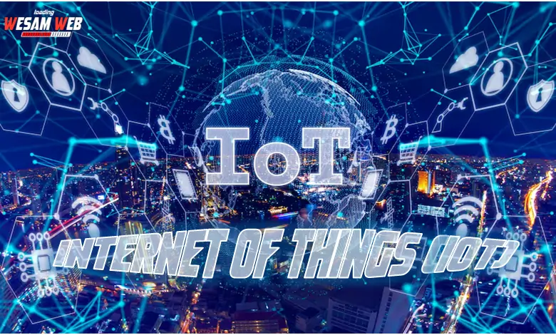 إنترنت الأشياء (IoT): تعرف على عالم متصل بلا حدود وأهميته لنا