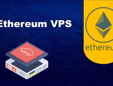 ما هو Ethereum VPS؟ وكيف تختار أفضل خادم لتطبيقات Web3 و dApps